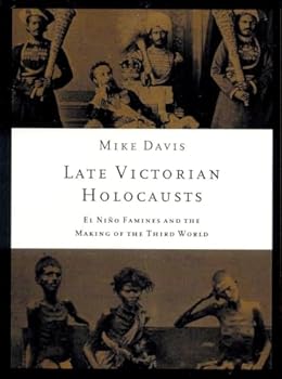 Paperback Late Victorian Holocausts: El Niño Famines and the Making of the Third World Book