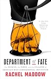 Department of Fate: The Promise, the Power, and the Collapse of America's Most Consequential Institution