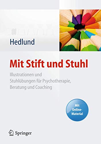 Mit Stift und Stuhl: Illustrationen und Stuhlübungen für Psychotherapie, Beratung und Coaching. Mi