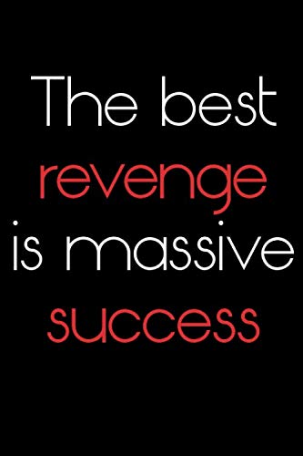 the best revenge is massive success: Notebook