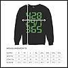 Tee Hunt 420 24 7 365 Smoke Weed Sweatshirt Leaf Marijuana Cannabis Green Herb Smoker