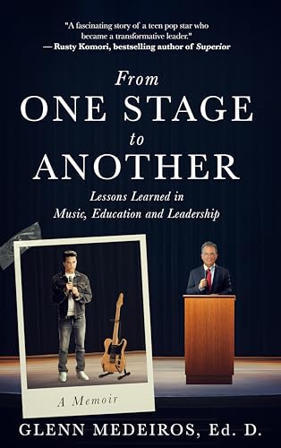 From One Stage to Another: Lessons Learned in Music, Education, and Leadership