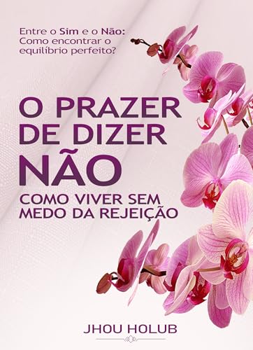 O Prazer de Dizer Não