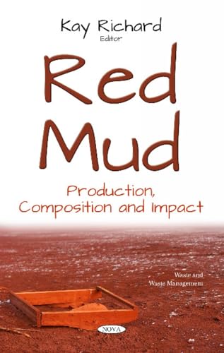 Red Mud: Production, Composition and Impact