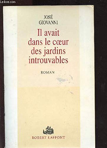 IL AVAIT DANS LE COEUR JARDINS