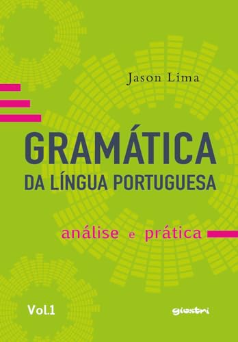 Gramática da Língua Portuguesa: análise e prática: