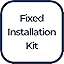Fixed Installation Only