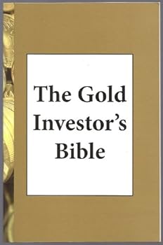 Paperback The Gold Investor's Bible Book
