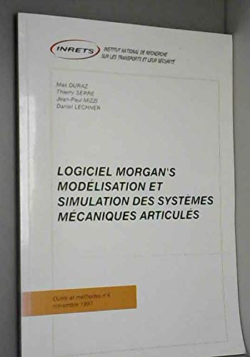 Logiciel morgan's modélisation et simulation des systemes mecaniques articules outils et methodes 4