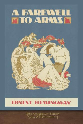 A Farewell to Arms: 100th Anniversary Edition