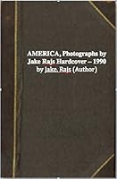 AMERICA, Photographs by Jake Rajs B00G08ZA6K Book Cover