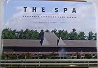 The Spa: Saratoga's Legendary Racecourse: An Architectural History of the Nation's Oldest Sporting Venue 0956907806 Book Cover