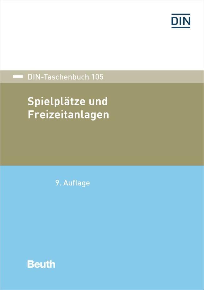 Spielplätze und Freizeitanlagen (DIN-Taschenbuch)