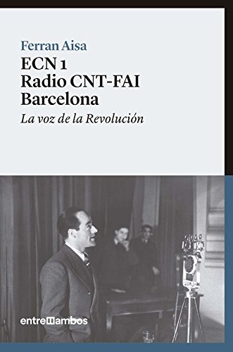 ECN 1 Radio CNT-FAI Barcelona: 4 (No ficción)