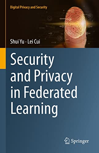 Security and Privacy in Federated Learning (Digital Privacy and S...