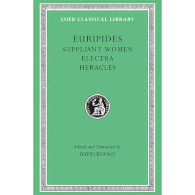 Suppliant Women. Electra. Heracles