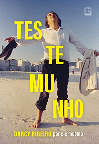 Testemunho: Darcy Ribeiro por ele mesmo