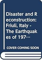 Disaster and reconstruction: The Friuli, Italy, earthquakes of 1976 0049040073 Book Cover