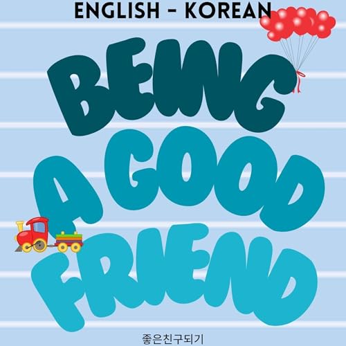 Being a Good Friend / 좋은친구되기 by Amelia Rasen episode artwork
