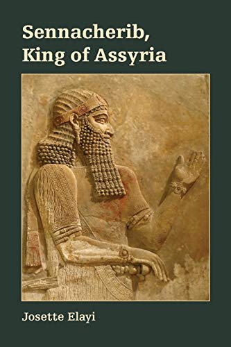 Sennacherib, King of Assyria (Archaeology and Biblical Studies)