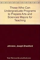 Those Who Can Undergraduate Programs to Prepare Arts and Sciences Majors for Teaching 0911696474 Book Cover
