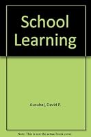 School Learning: An Introduction to Educational Psychology 0030767059 Book Cover