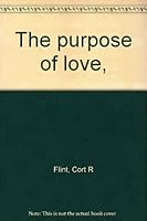 The purpose of love, 0837567416 Book Cover