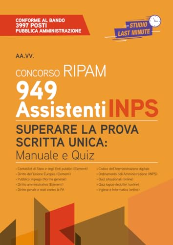 Concorso RIPAM 949 Assistenti INPS - Superare la prova scritta unica: manuale e quiz