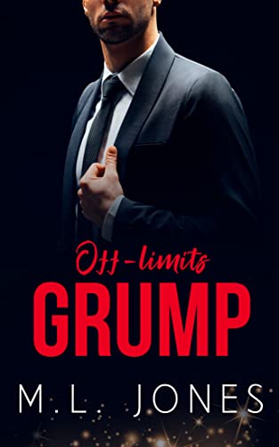 Off-limits Grump: An Enemies to Lovers Romance (Alpha Billionaires Book 1) (English Edition)