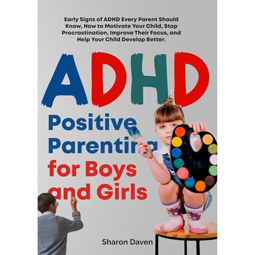 ADHD Positive Parenting for Boys and Girls Audiolibro Por Sharon Daven arte de portada