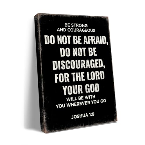Be Strong and Courageous Joshua 1:9 Bible Verse...