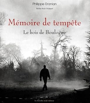 Paperback Mémoire de tempête : le bois de Boulogne [French] Book