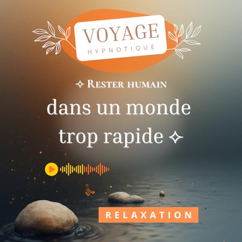 🌿 Rester humain dans un monde trop rapide