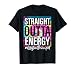 Assistant Principal Straight Outta Energy Love Teacher Gifts T-Shirt
