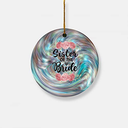 Fun Ornaments - Sister Of The Bride Bridal Party Shower Gift Ornament - 2022 Ornament, Funny Ornament, Custom Ornament, Christmas Decor, Holiday Ornaments, First Christmas #TOP2