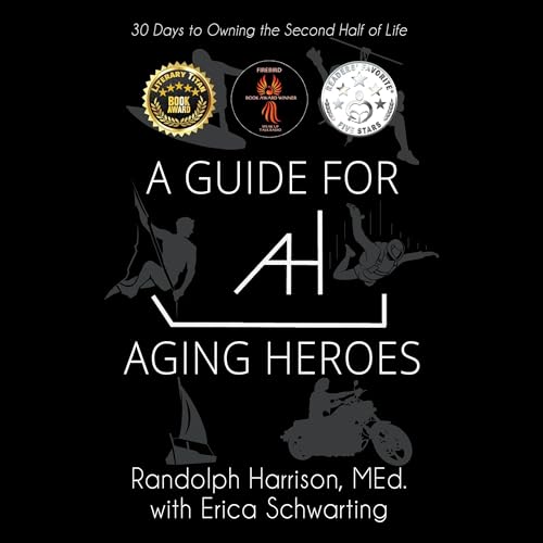 A Guide for Aging Heroes by Randolph Harrison, Erica Schwarting episode artwork