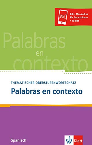 Palabras en contexto: Thematischer Oberstufenwortschatz Spanisch. Buch + Audio online Palabras en contexto: Thematischer Oberstufenwortschatz Spanisch. Buch + Audio online