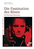 Die Faszination des Bösen.: Ein filmisches Panorama (Religion, Film und Medien)
