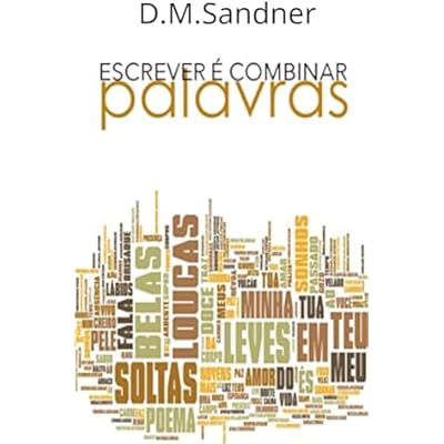 Escrever &eacute; combinar palavras