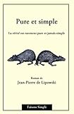  Pure et simple: La vérité est rarement pure et jamais simple
