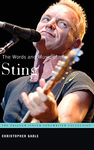 Preisvergleich Produktbild The Words and Music of Sting (Praeger Singer-songwriter Collection)