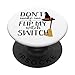 Halloween Sassy - Don't Make Me Flip Witch Switch PopSockets Supporto e Impugnatura per Smartphone e Tablet