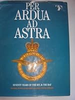 Per Ardua ad Astra: Seventy Years of the RFC and the RAF by Michael Donne (1982-05-06) B01HCAC3QO Book Cover