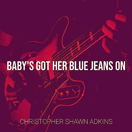 Baby's Got Her Blue Jeans On
