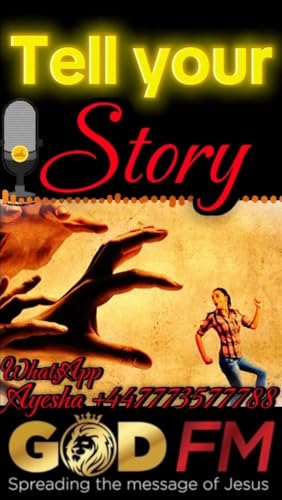 TELL YOUR STORY REPORTER Ayesha GOD FM