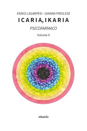 Icaria, ikaria. Psicofarmaco (Vol. 2)