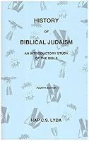 History of Biblical Judaism: An Introductory Study of the Bible 0963062921 Book Cover