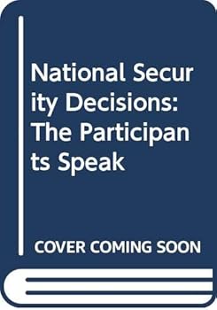 Hardcover National Security Decisions: The Participants Speak Book