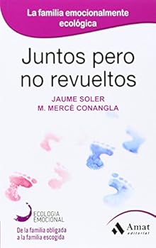 Paperback Juntos pero no revueltos: La familia emocionalmente ecológica [Spanish] Book