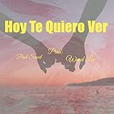  Hoy Te Quiero Ver